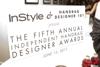 InStyle  Handbag Designer 101 present the Fifth Annual Independent Handbag Designer Awards